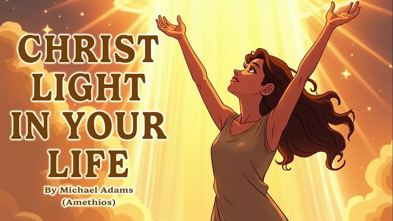 Christ Light in Your Life - music video by Michael Adams (Amethios)