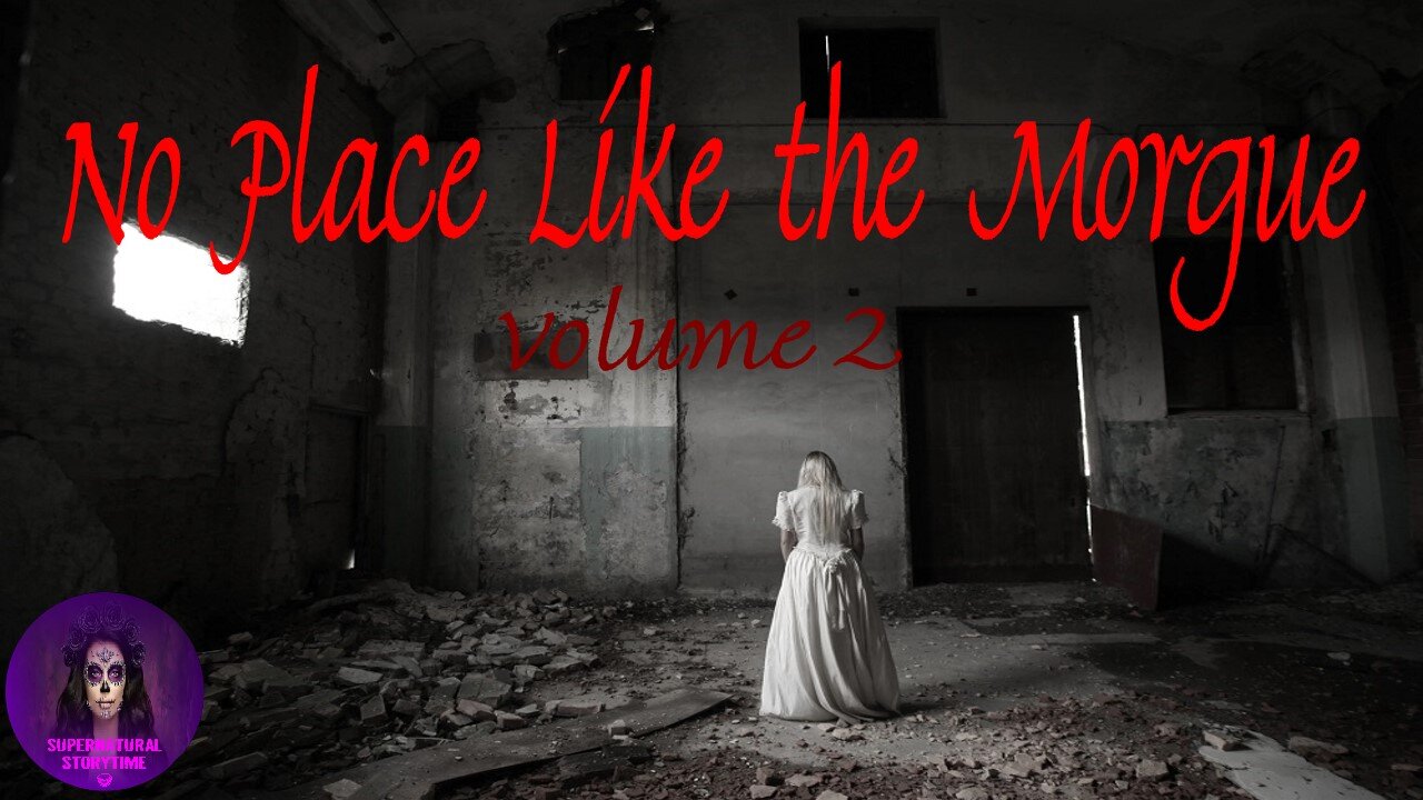 No Place Like the Morgue | Volume 2 | Supernatural StoryTime E345