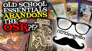 Old School Essentials Abandons the OSR?!? - Nerdcognito Episode 302