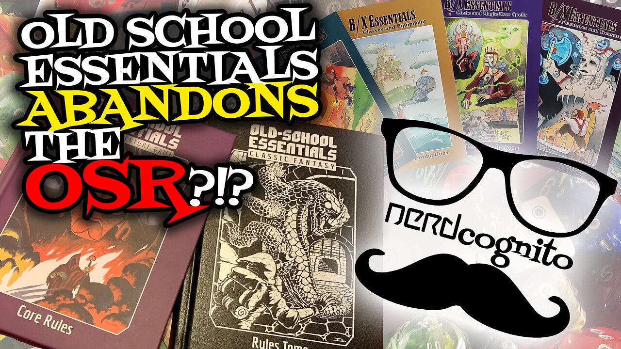 Old School Essentials Abandons the OSR?!? - Nerdcognito Episode 302