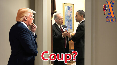 EP. 117| Was There A Treasonous Deep State Coup? 