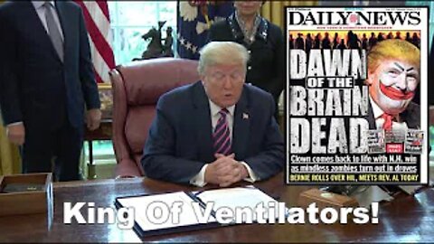 [Apr 26, 2020] King Trump Ventilators for the BRAIN DEAD [Truthiracy3]