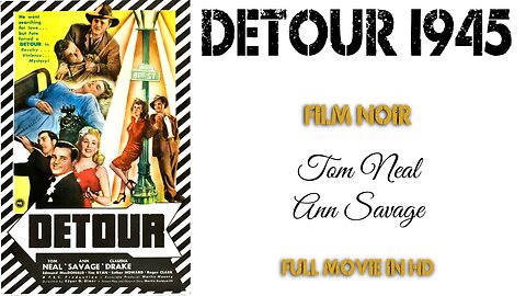 Detour 1945 - Film Noir - Tom Neal and Ann Savage - FULL MOVIE in HD