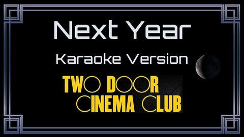 Two Door Cinema Club - Next Year (CC)