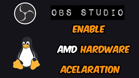 How to Enable AMD Hardware Encoding in OBS on Linux