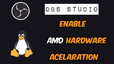 How to Enable AMD Hardware Encoding in OBS on Linux