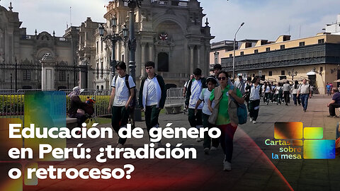 Educación de género en Perú: ¿tradición o retroceso?
