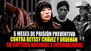 #EnVivo Betssy Chávez: Poder Judicial ordena su captura nacional e internacional