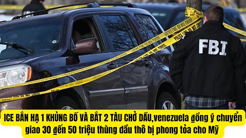 Tin Tổng Hợp 7/1/26 Mỹ Bắt 2 Tàu DầuVenezuala ₫ồng ý Chuyển Giao 30 ₫ấn50 Triệu Thùng Dầu