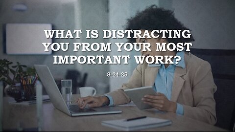 WHAT IS DISTRACTING YOU FROM YOUR MOST IMPORTANT WORK? SAVING SOULS IS THE ONLY WORK THAT MATTERS.