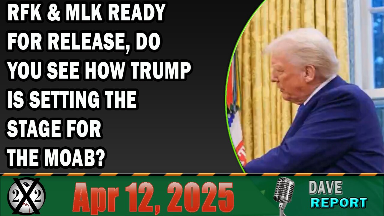 X22 Report - RFK & MLK Ready For Release, Do You See How Trump Is Setting The Stage For The MOAB?