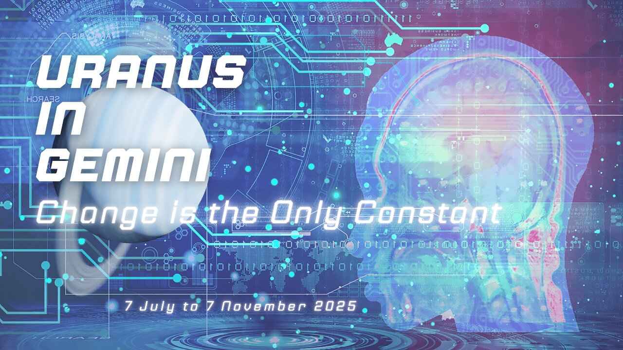 Uranus in Gemini ♊️ June to Nov 2025 ✨ Change is the Only Constant | All Signs