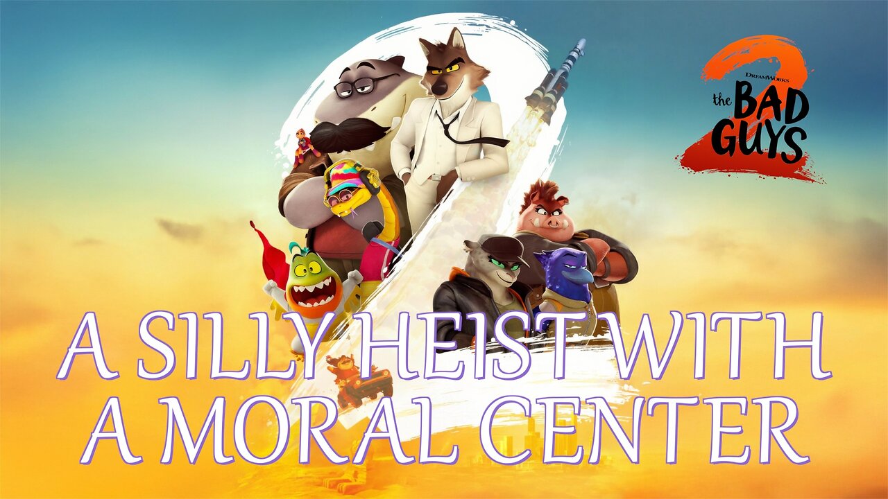 THE BAD GUYS 2 - Review