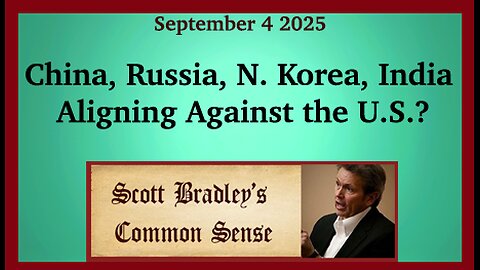 China, Russia, N.Korea, India Aligning Against the U.S.?