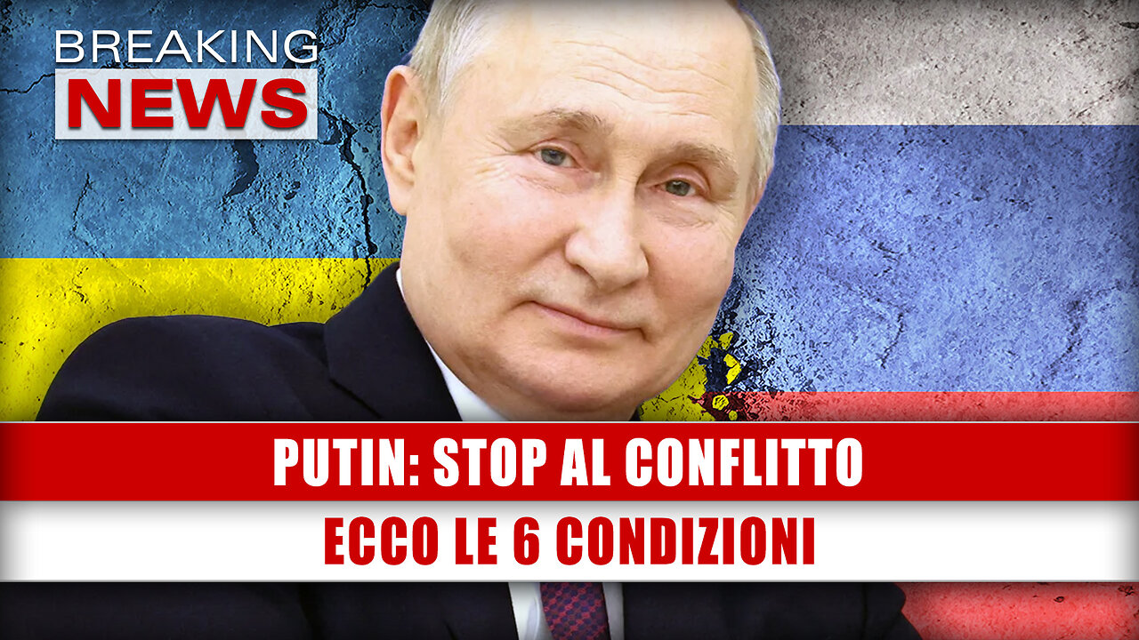 Putin, Stop Al Conflitto: Ecco Le 6 Condizioni!