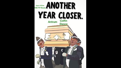 Antrum PT2 "Coffin Dance" - A9E Asaru 9 Ether