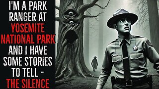 I'm a park ranger at Yosemite National Park and i have some stories to tell - The Silence
