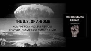 The U.S. of A-Bomb: How American Nuclear Weapons Changed the Course of Human History