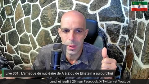 Live 301 : L'arnaque du nucléaire de A à Z ou de Einstein à aujourd'hui