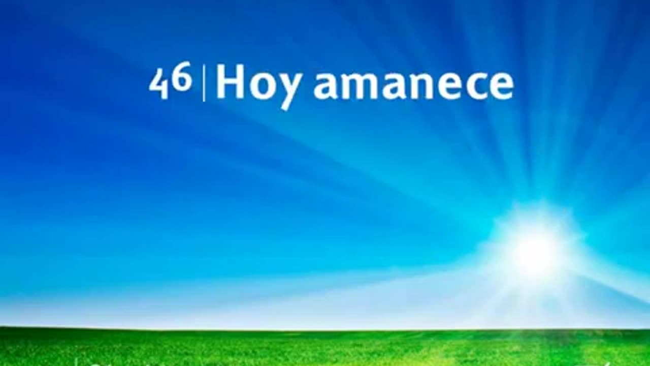 46. Hoy amanece - Himnario Adventista
