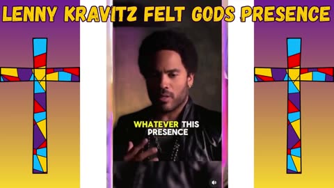 LENNY KRAVITZ FELT GODS PRESENCE