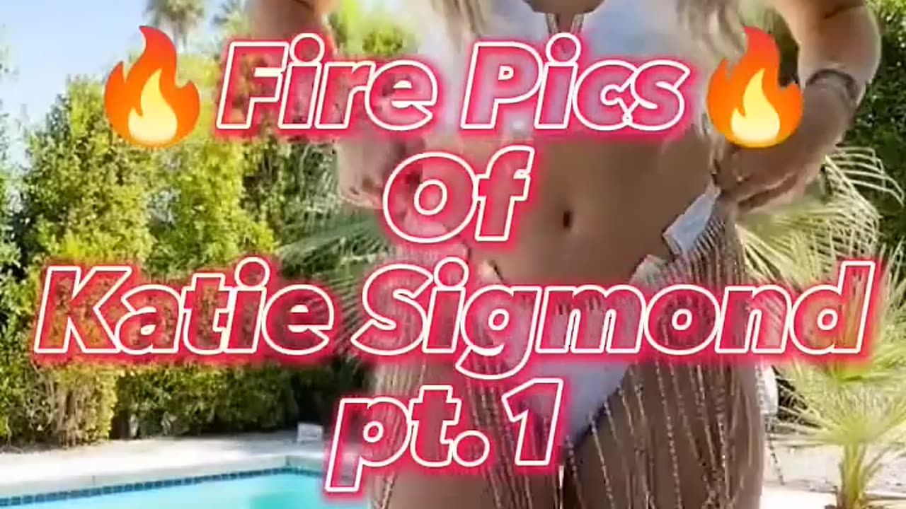 Fire Pics Of Katie Sigmond #1