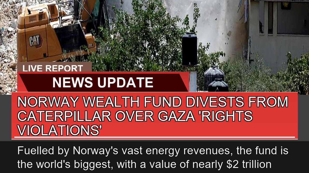 Norway Wealth Fund Divests From Caterpillar Over G