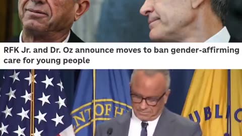 RFK Jr. & Dr. Oz announce moves to BAN gender-affirming care, "gender-changing...