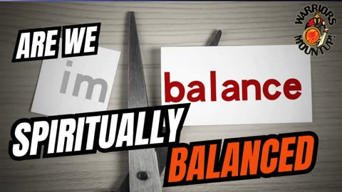 Are We Spiritually Balanced