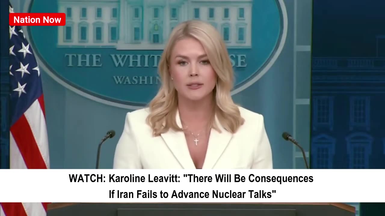 Karoline Leavitt: "Consequences if Iran Stalls Nuclear Talks"