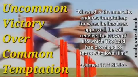 ARCHIVE REPOST : Uncommon Victory Over Common Temptation #2 | Nicholas Roberts