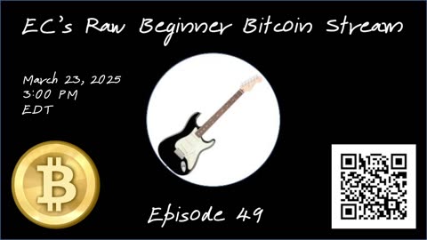 EC's Raw Beginner Bitcoin Stream