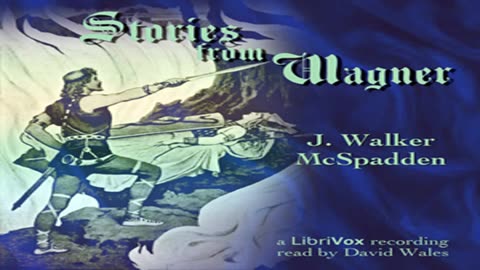 Stories From Wagner by J. Walker MCSPADDEN read by David Wales - Full Audio Book
