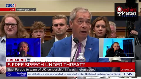 Cheshire Matters 03.09.25 Farage at the US Judiciary Committee about free speech in UK.