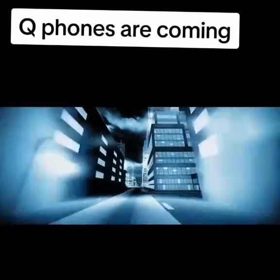 BREAKING⛔️Q phones are coming