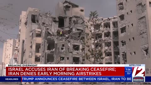 Trump says both Iran and Israel violated a ceasefire