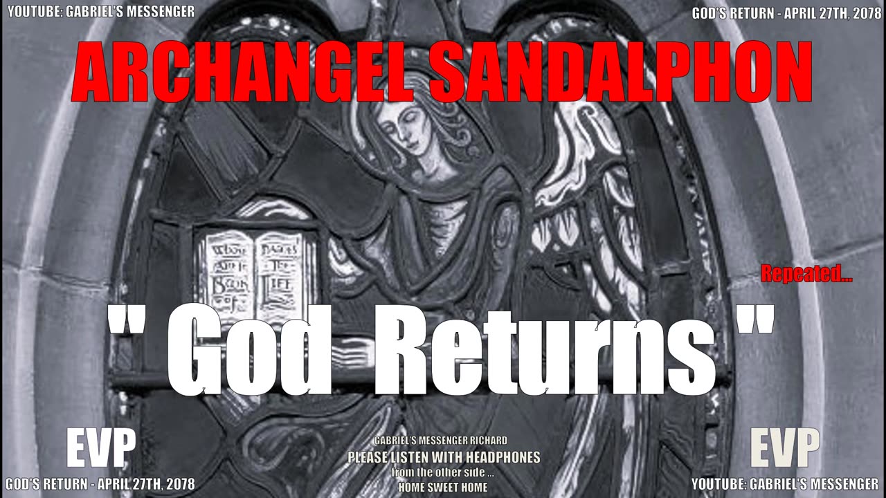EVP The Archangel Sandalphon Confirming God's Return 53 Years From Now - Afterlife Communication