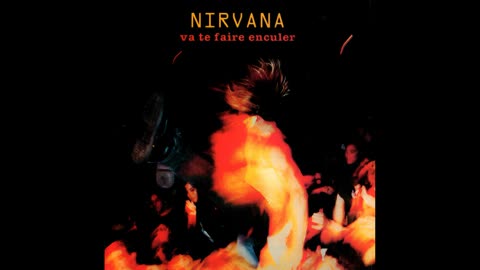 Nirvana - Va Te Faire Enculer 1994