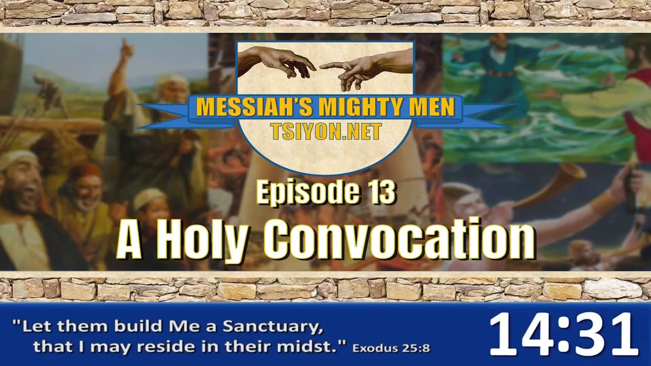Messiah's Mighty Men - Ep 13 - A Holy Convocation