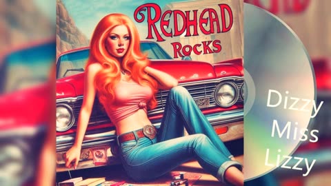 Redhead Rocks - Dizzy Miss Lizzy