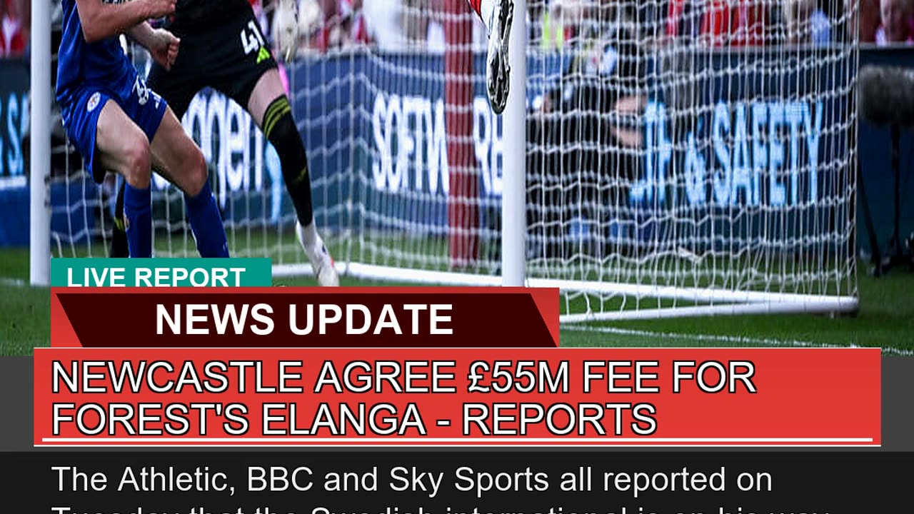 Newcastle Agree 55m Fee for Forests Elanga Rep