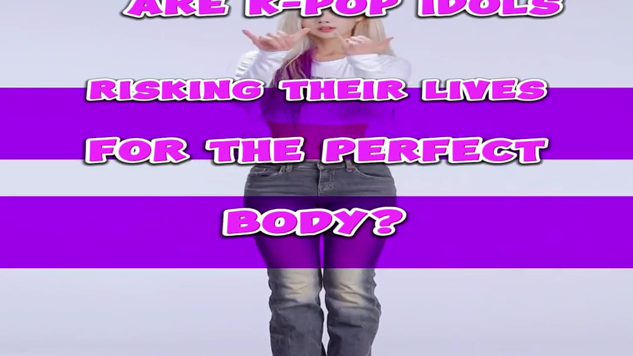 Are K-Pop idols risking their lives for the perfect body?