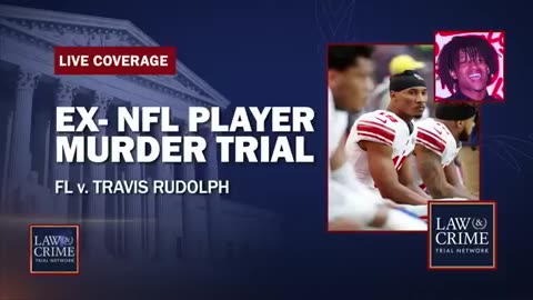 WATCH LIVE_ Ex-NFL Player Murder Trial — FL v. Travis Rudolph — Day Three Part Two
