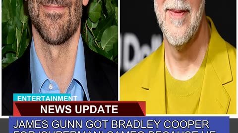 James Gunn Got Bradley Cooper for Superman Cameo