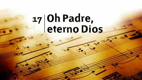 17. Oh Padre eterno Dios - Himnario Adventista