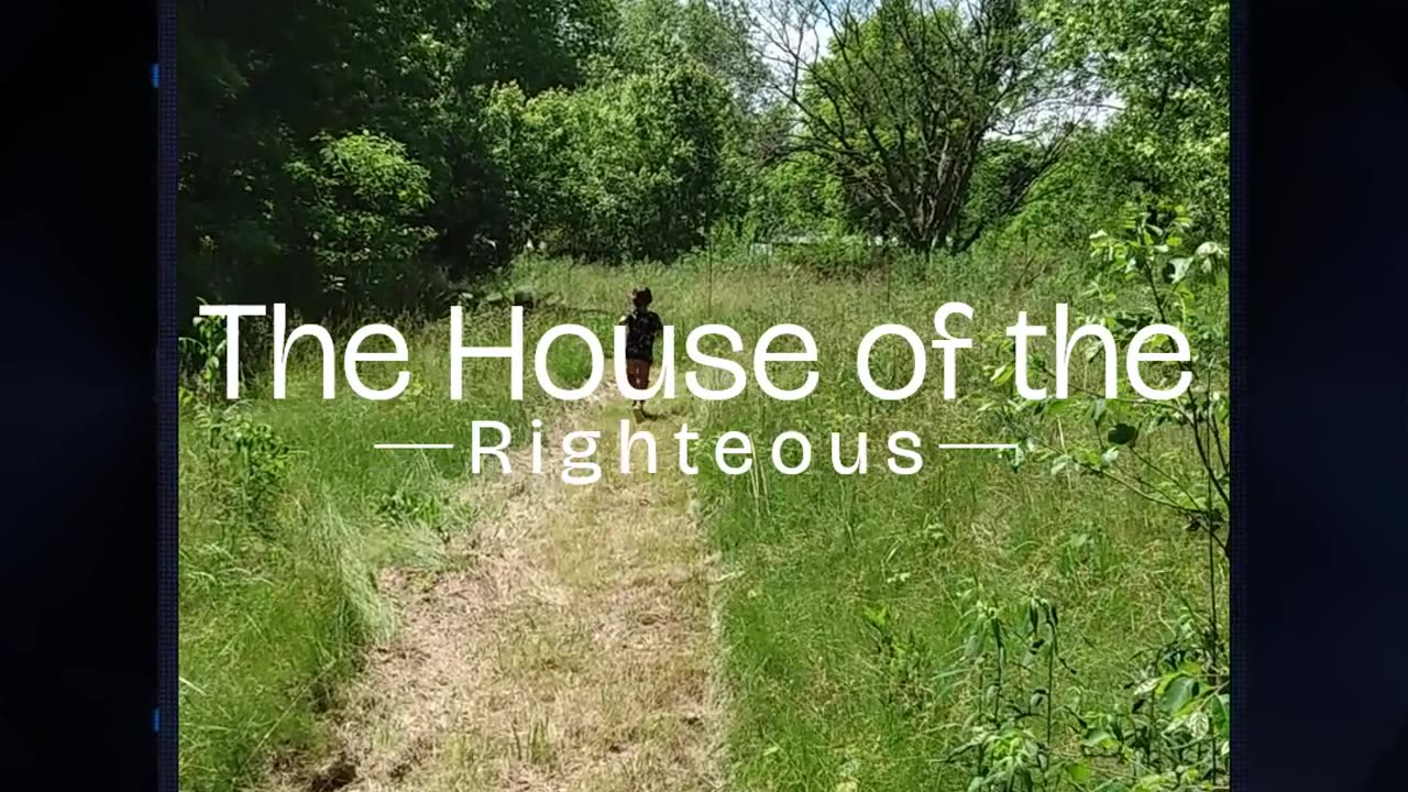 The House of the Righteous