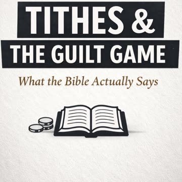 Tithes & the Guilt Game: What the Bible Actually Says