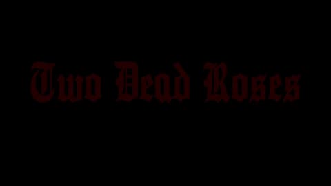 Apocalyptic Midnight Death Cult - Two Dead Roses