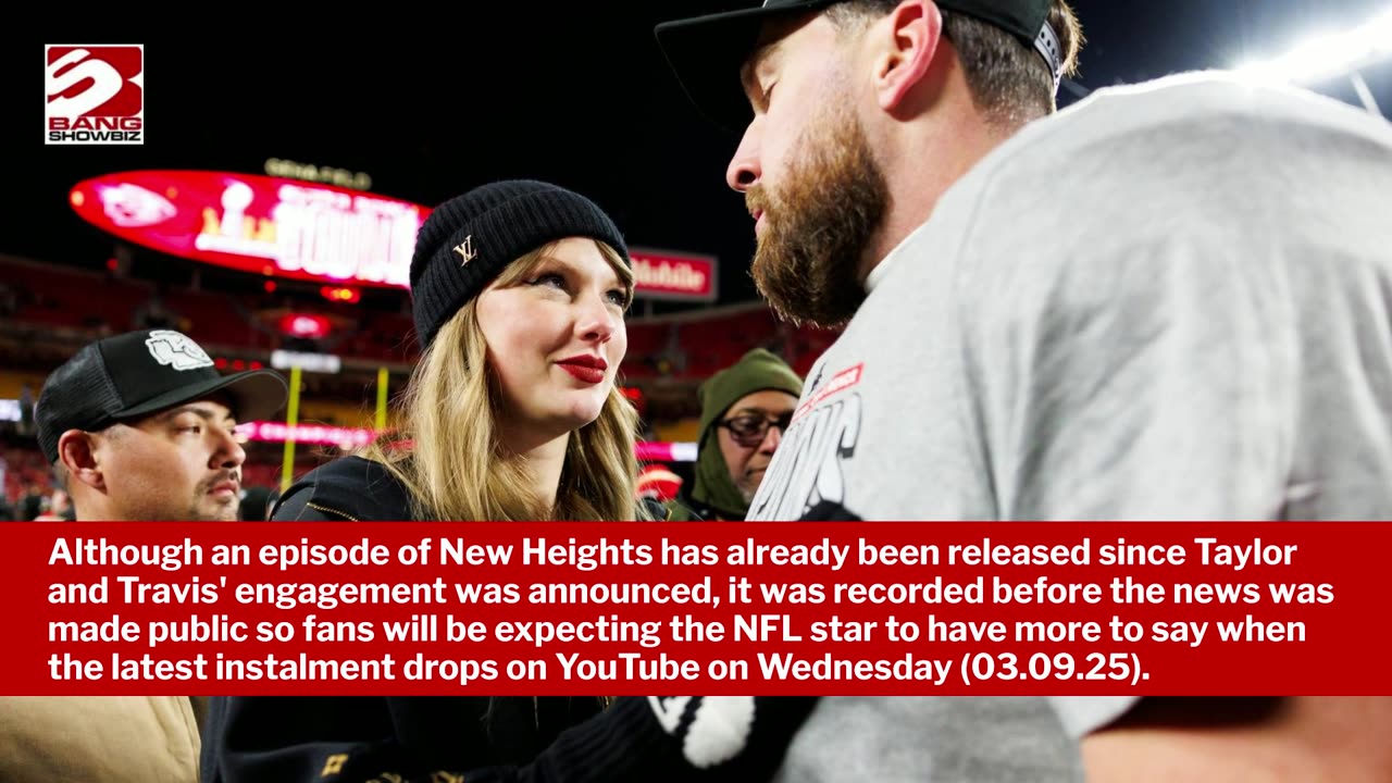 Travis Kelce has found announcing his engagement to Taylor Swift 'fun'