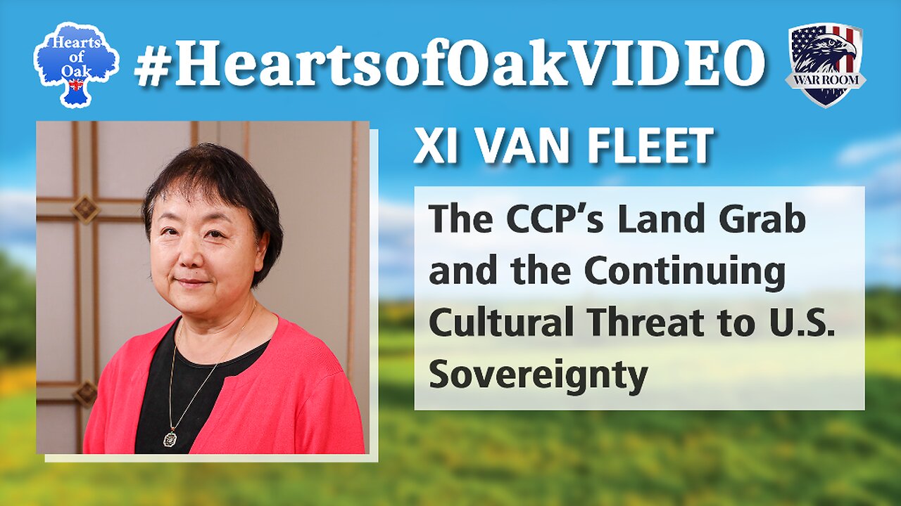 "Xi Van Fleet - The CCP’s Land Grab and the Continuing Cultural Threat to U.S. Sovereignty"